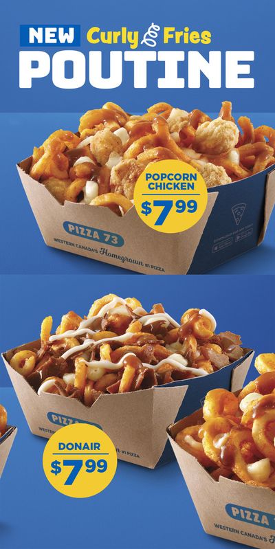 Restaurants offers in Airdrie | New Curly Fries in Pizza 73 | 2024-04-08 - 2024-04-22