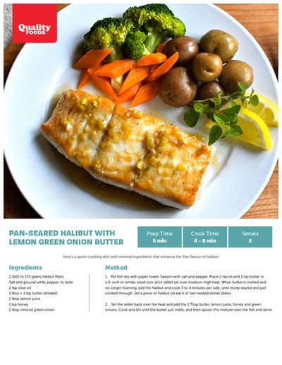 Quality Foods catalogue in Courtenay | Quality Foods Recipe - Pan Seared Halibut | 2024-04-11 - 2024-04-17