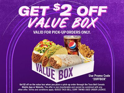 Restaurants offers in Milton | GET $2 OFF VALUE BOX in Taco Bell | 2024-04-12 - 2024-04-26
