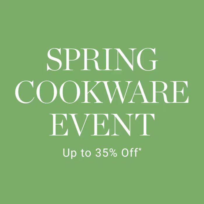 Williams Sonoma catalogue | SPRING COOKWARE EVENT Up to 35% Off | 2024-04-12 - 2024-04-25