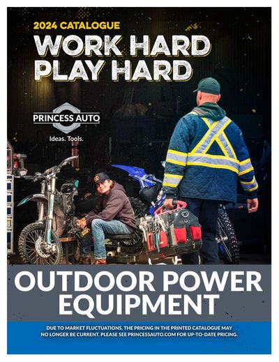 Princess Auto catalogue in Logy Bay-Middle Cove-Outer Cove | OUTDOOR POWER EQUIPMENT | 2024-04-23 - 2025-04-22