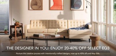 Home & Furniture offers in Montreal | 20-40% OFF SELECT EQ3 in EQ3 | 2024-05-03 - 2024-05-12