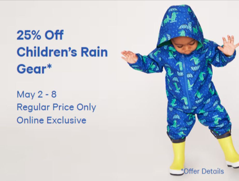 Joe Fresh catalogue in Rouyn-Noranda | 25% Off Children’s Rain Gear | 2024-05-07 - 2024-05-08