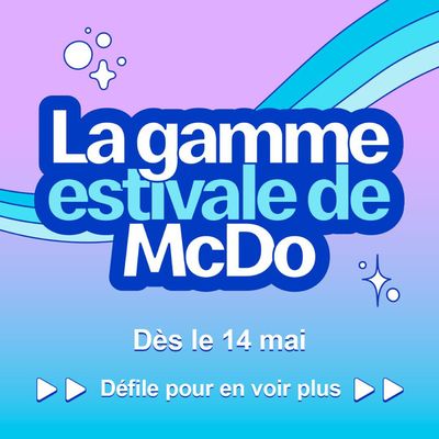 Restaurants offers in Dauphin | La gamme estivale de McDo in McDonald's | 2024-05-14 - 2024-05-28