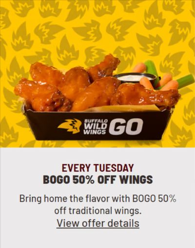 Restaurants offers in Oakville | BOGO 50% OFF WINGS​ in Buffalo Wild Wings | 2024-05-17 - 2024-05-31