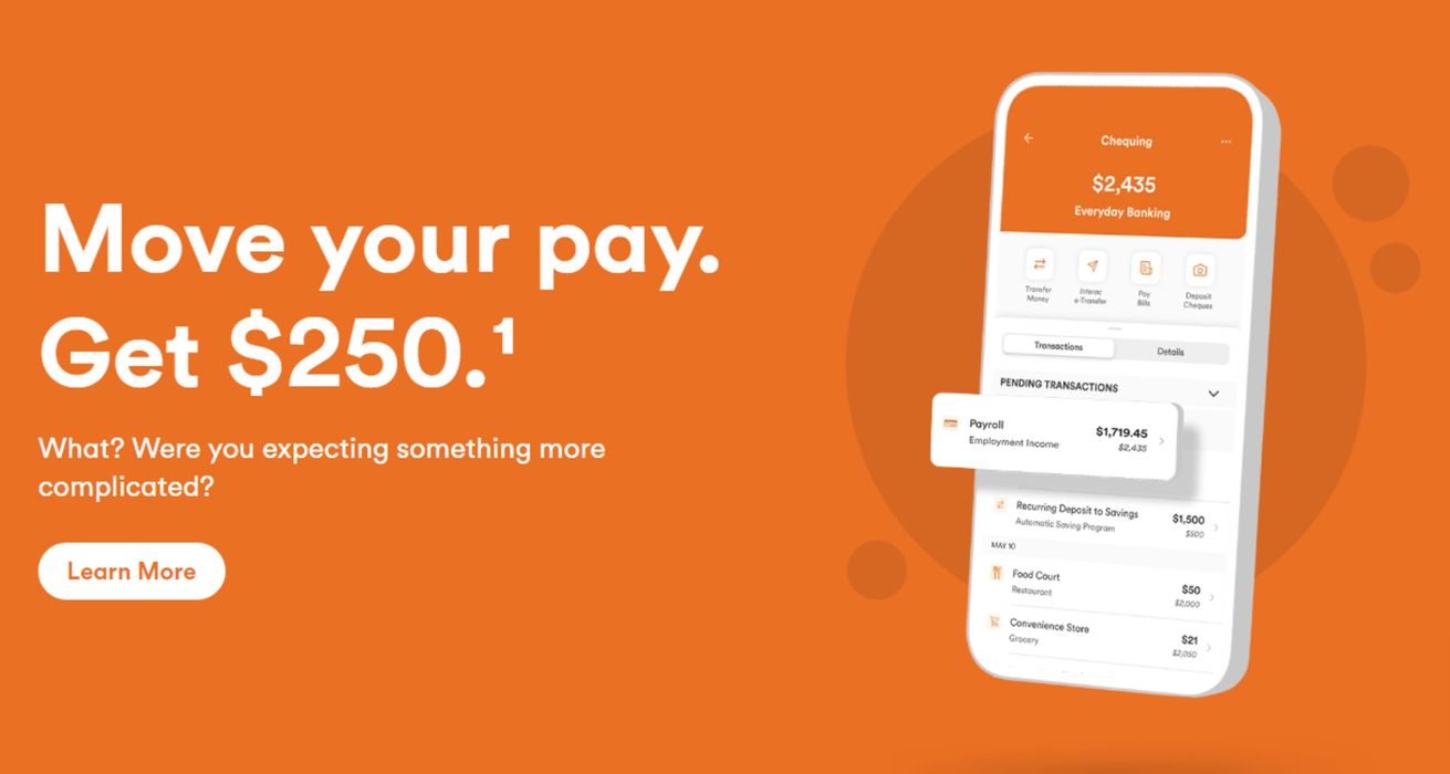 Tangerine Bank catalogue | Move your pay Get $250 | 2024-07-24 - 2024-08-07