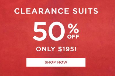 Clothing, Shoes & Accessories offers in Edmonton | 50% Off in Tip Top Tailors | 2024-07-26 - 2024-08-09