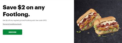 Restaurants offers in Cornwall | Save $2 on any Footlong in Subway | 2024-07-26 - 2024-08-09