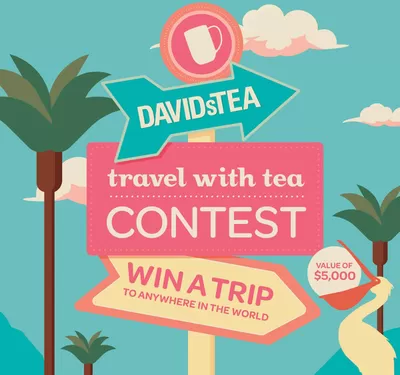 Pharmacy & Beauty offers in Toronto | Win A Trip Value Of $5.000 in Davids Tea | 2024-07-30 - 2024-10-31