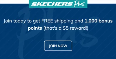 Sport offers in Ottawa | Join today to get FREE shipping and 1,000 bonus points  in Skechers | 2024-10-15 - 2024-10-29