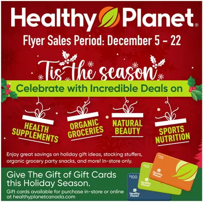 Pharmacy & Beauty offers in Whitchurch-Stouffville | Tis The Season in Healthy Planet | 2024-12-05 - 2024-12-22