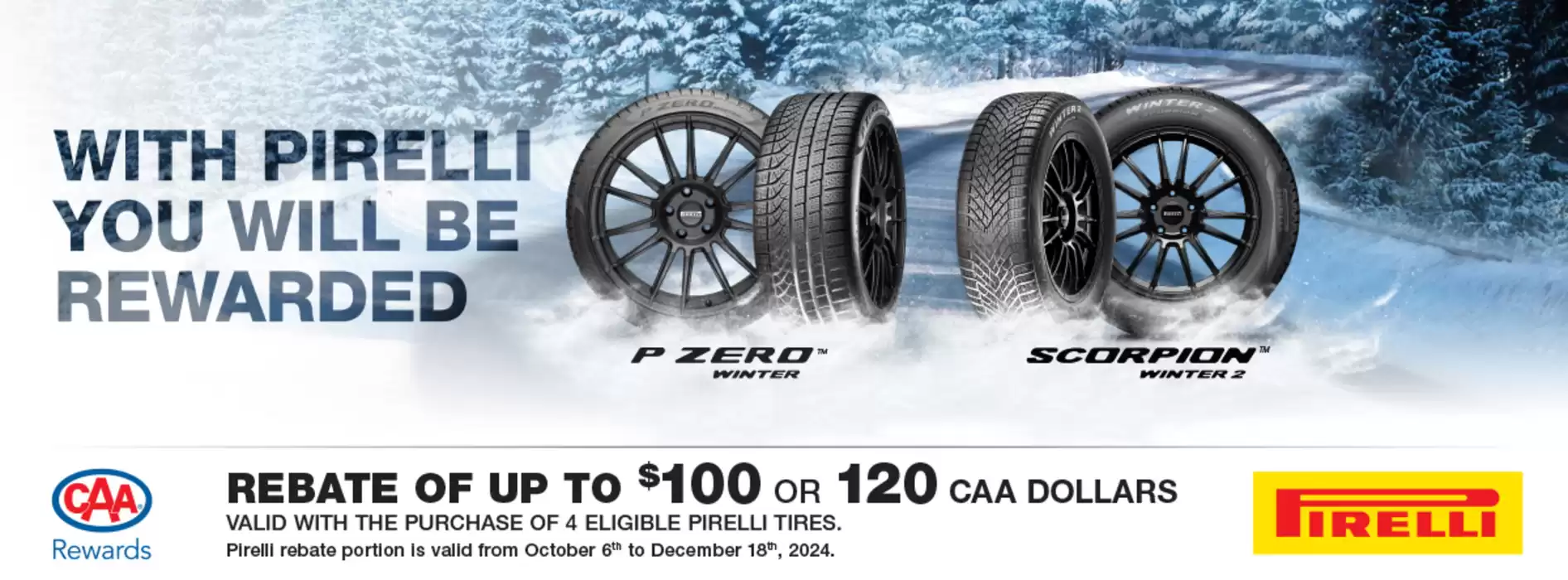 OK Tire catalogue in Channel-Port-aux-Basques | Get up to $100 in a Pirelli Rebate Cheque or 120 CAA dollars | 2024-12-10 - 2024-12-18