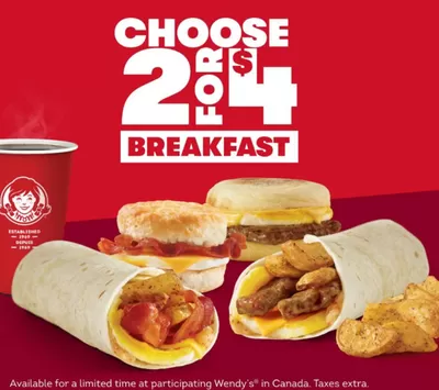 Restaurants offers in Penticton | Choose 2 For $4 Breakfast in Wendy's | 2024-12-19 - 2025-01-02