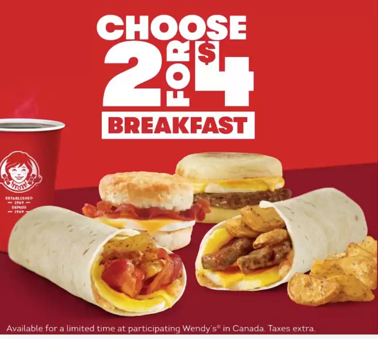 Wendy's catalogue in Calgary | Choose 2 for $4 Breakfast | 2025-01-03 - 2025-01-17