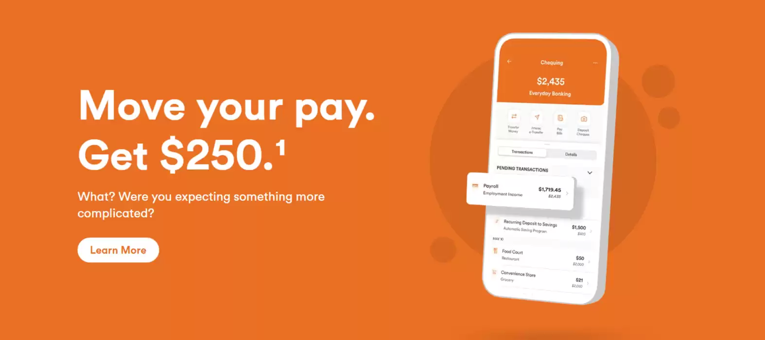 Tangerine Bank catalogue in Vancouver | Move your pay Get $250 | 2025-01-10 - 2025-01-24