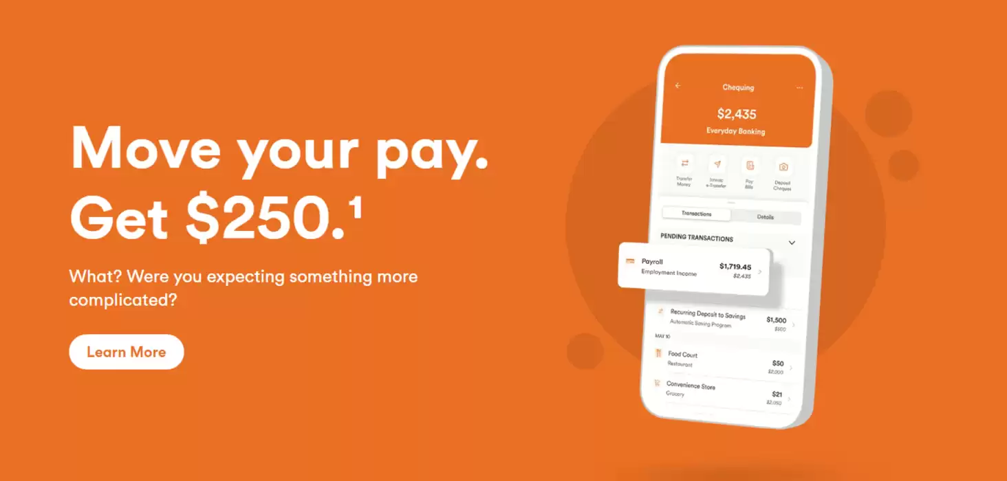 Tangerine Bank catalogue in Vancouver | Move your pay Get $250. | 2025-02-11 - 2025-02-25